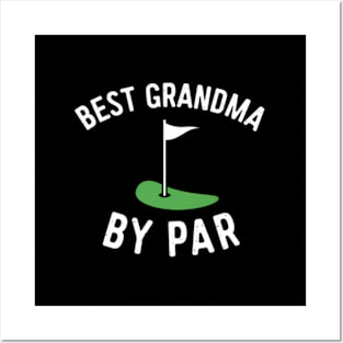 Grandma Golf Best Grandma By Par Golfing Posters and Art